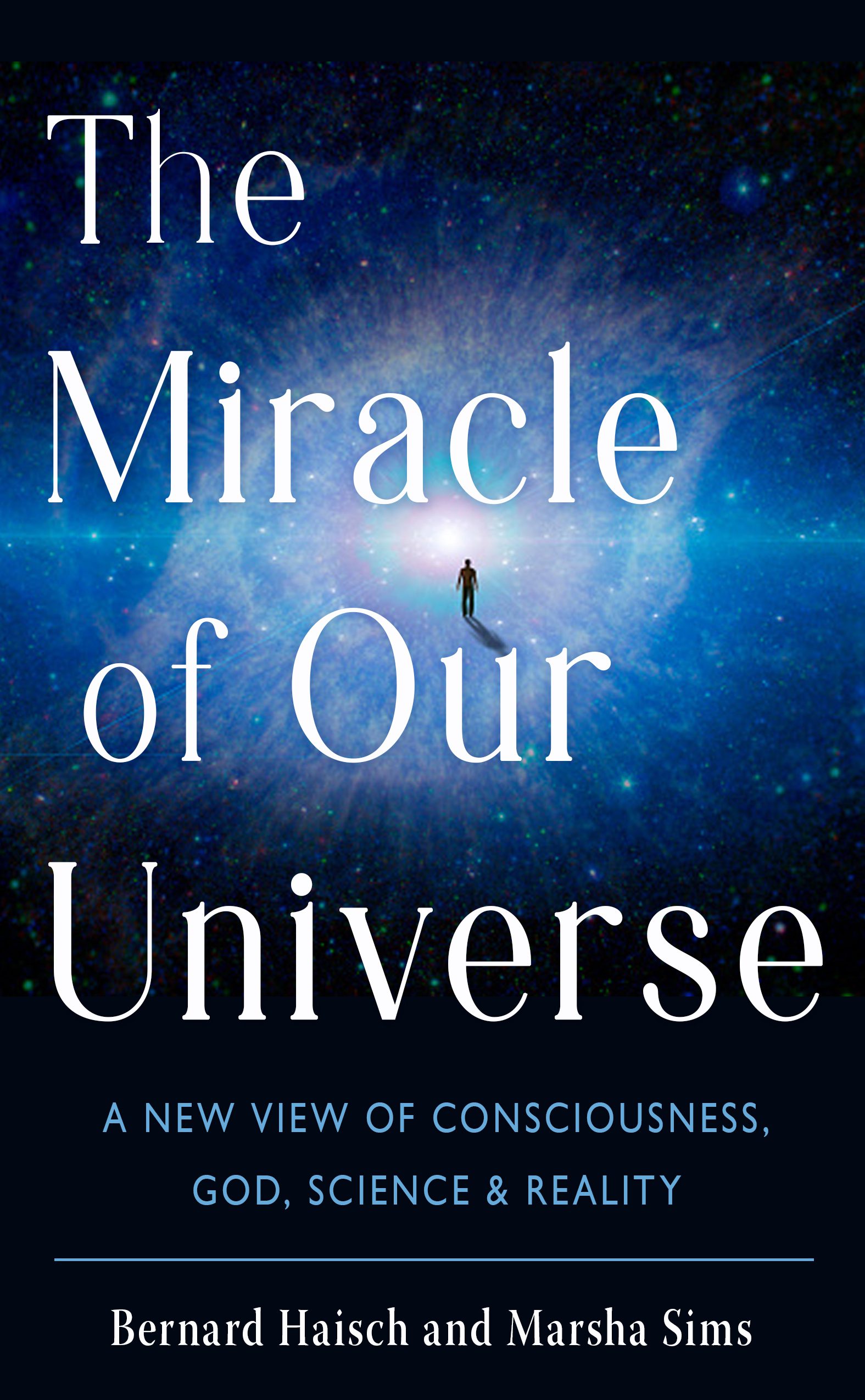 The Miracle of Our Universe