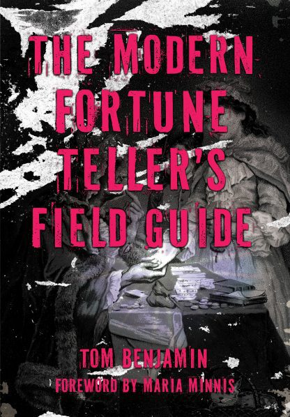 The Modern Fortune-Teller’s Field Guide