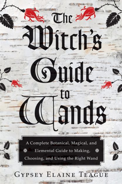 The Witch's Guide to Wands