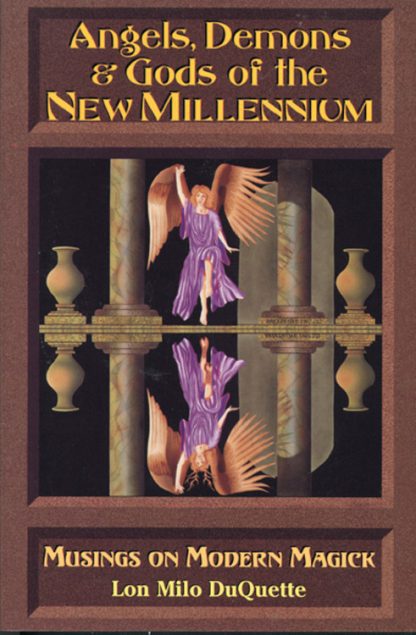 Angels, Demons & Gods of the New Millennium