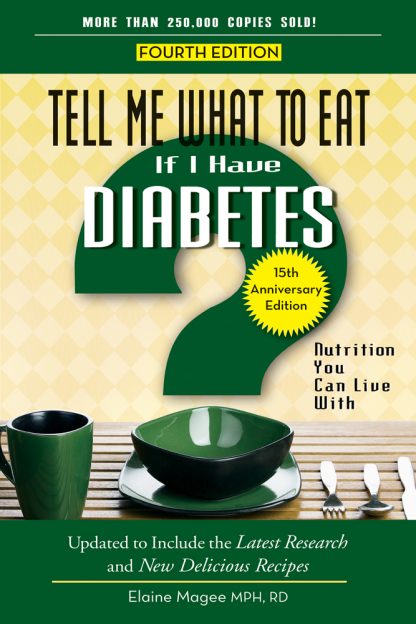 Tell Me What to Eat if I Have Diabetes, Fourth Edition