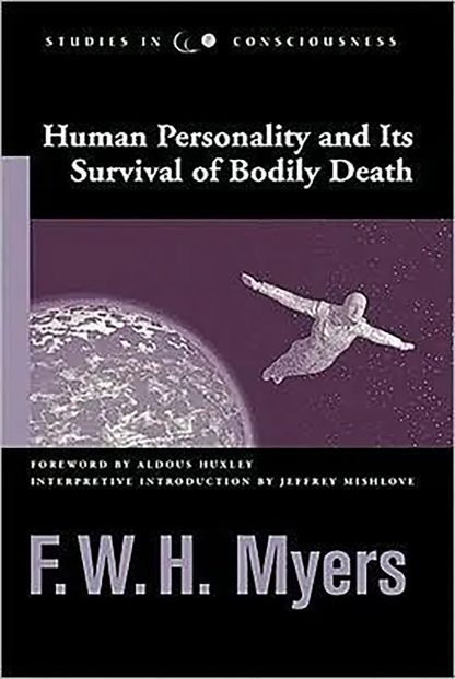 Human Personality and Its Survival of Bodily Death